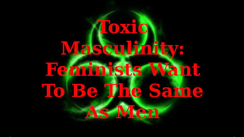 Toxic Masculinity