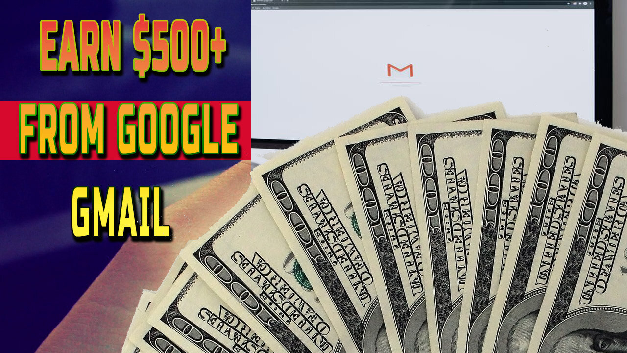 Earn $500+ From GOOGLE GMAIL!