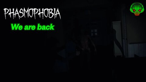 We are back - Phasmophobia EP15