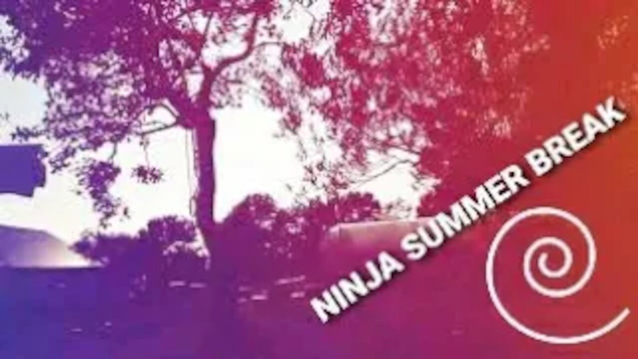 Ninja Summer Break