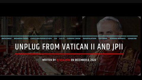 Unplug From Vatican II and JPII