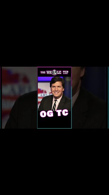 OG TC - Tucker Carlson -the Whole Tip #shorts #short #shortvideo #subscribe #shortsvideo #status