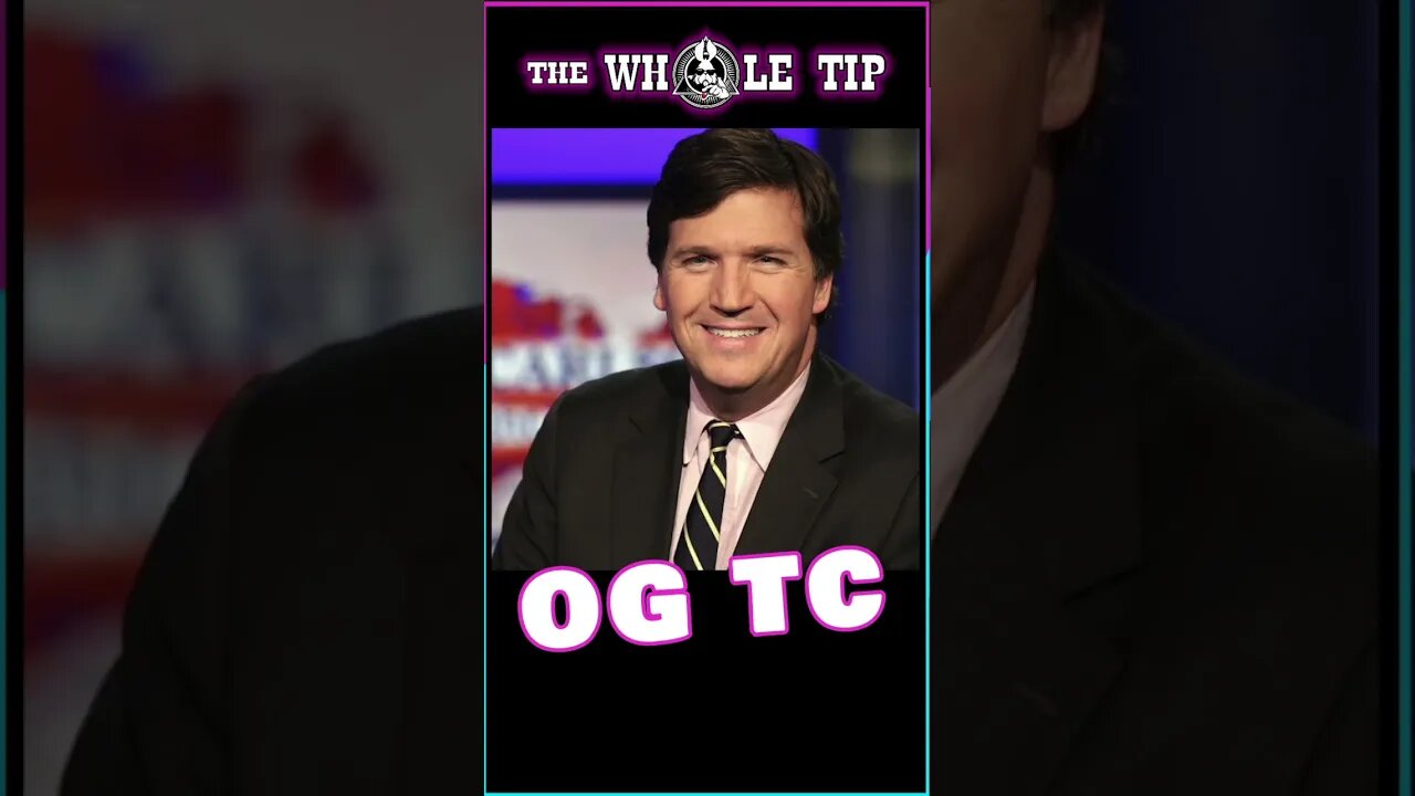 OG TC - Tucker Carlson -the Whole Tip #shorts #short #shortvideo #subscribe #shortsvideo #status