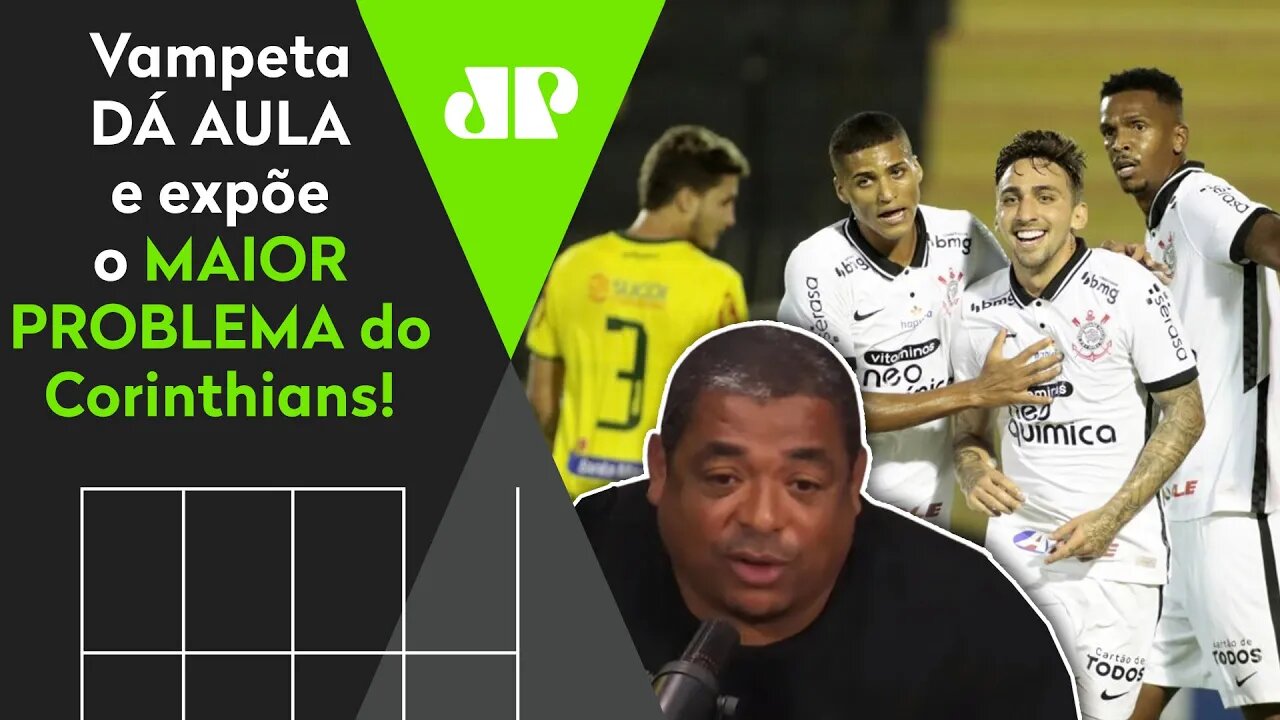 "ISSO TEM QUE SER EXPLICADO!" Vampeta faz BAITA ANÁLISE do Corinthians!