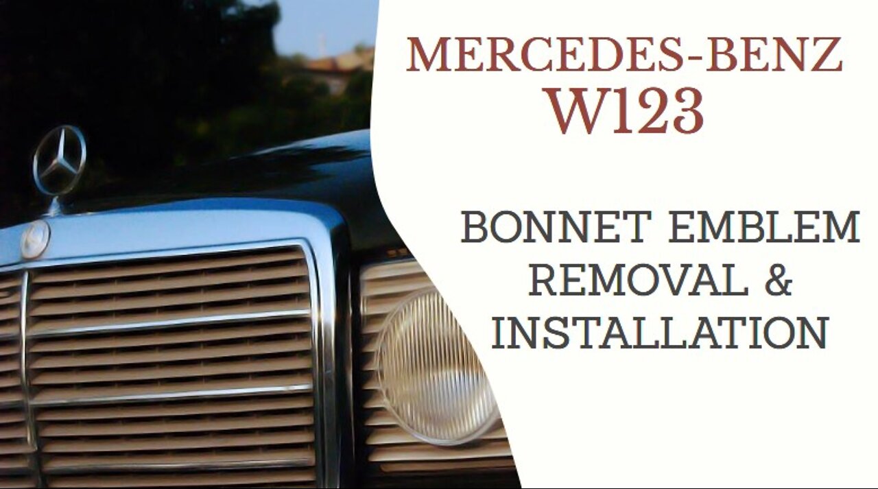 Mercedes Benz W123 - Star hood bonnet emblem removal and installation