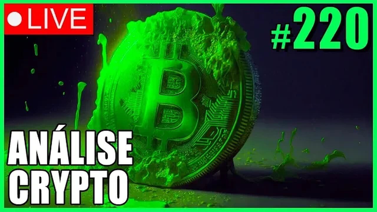 ANÁLISE CRYPTO #220 - #bitcoin #eth #criptomoedasaovivo