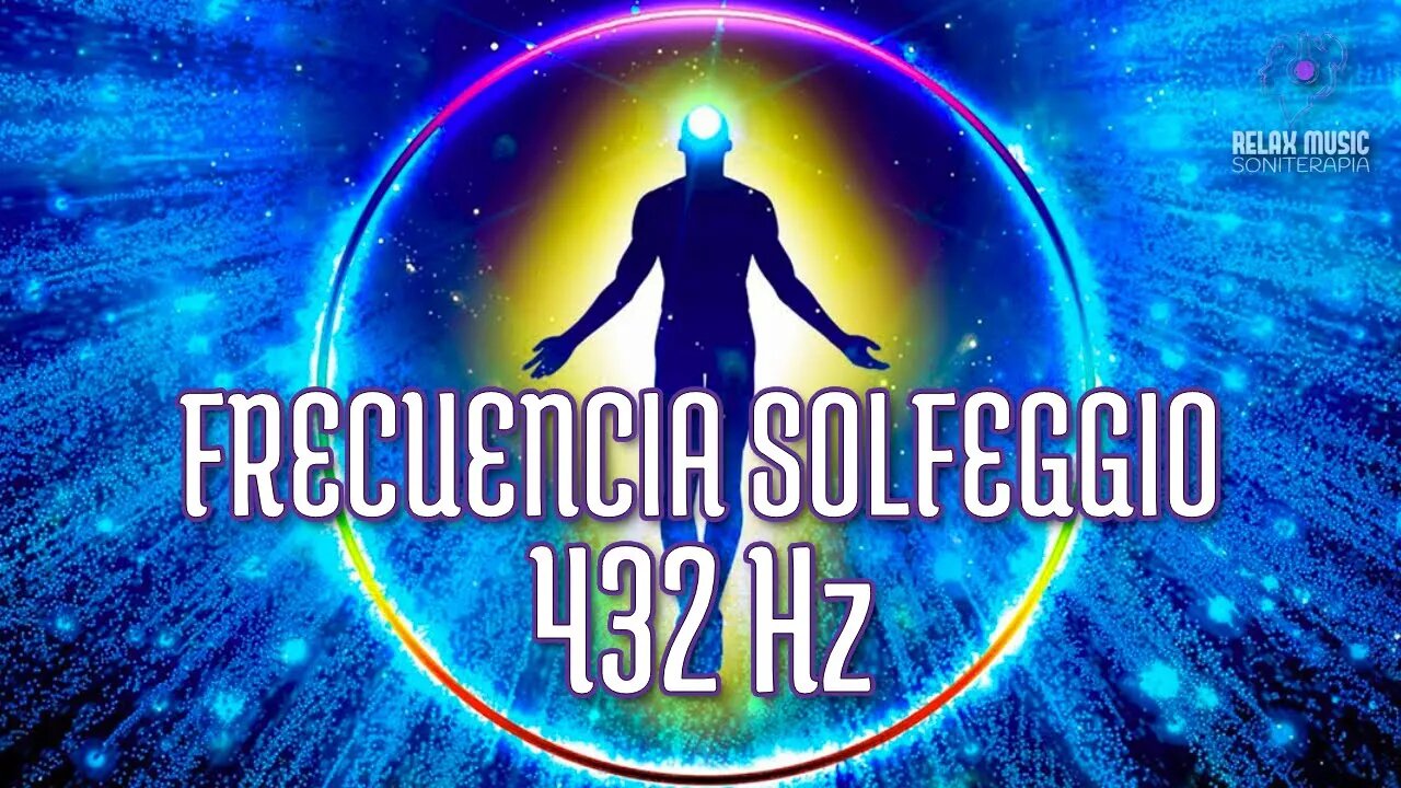 Poderosa Frecuencia Solfeggio 432 Hz - Curación Física y Emocional - libera toda energía negativa