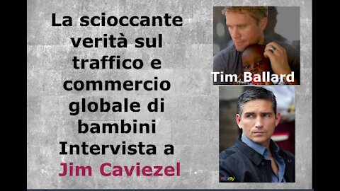 La scioccante verità sul traffico e commercio globale di bambini - Intervista a Jim Caviezel