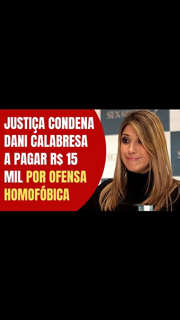 Justiça condena Dani Calabresa a pagar R$ 15 mil por ofensa homofóbica