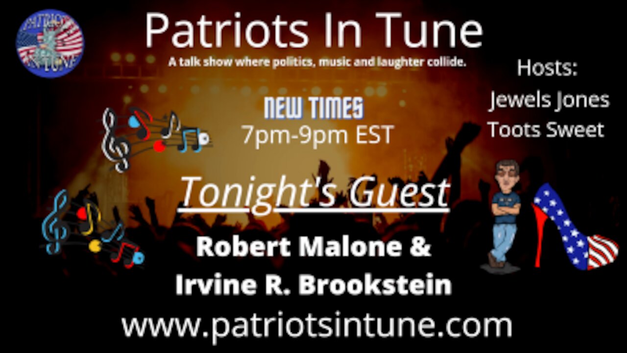 PATRIOTS IN TUNE Show #317: IRVIN “RAY RAY” BROOKSTEIN ~&~ ROBERT MALONE 3-2-2021