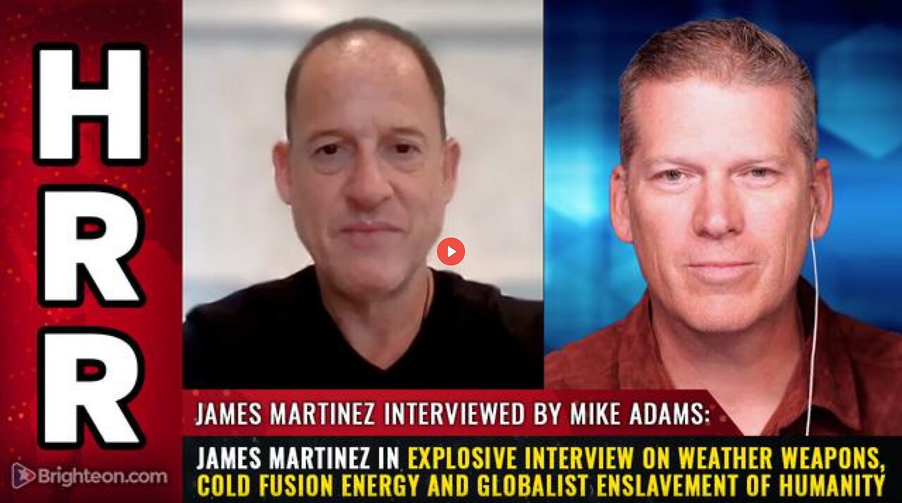 JAMES MARTINEZ IN EXPLOSIVE INTERVIEW ON WEATHER WEAPONS, COLD FUSION (6 NOV 2023)