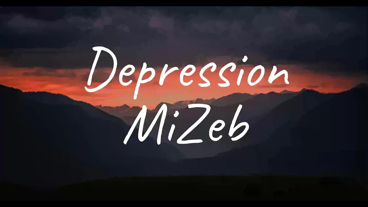 MiZeb - Depression (Lyrics)