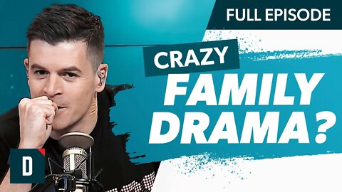 Dealing With Crazy Family Drama? (Watch This)