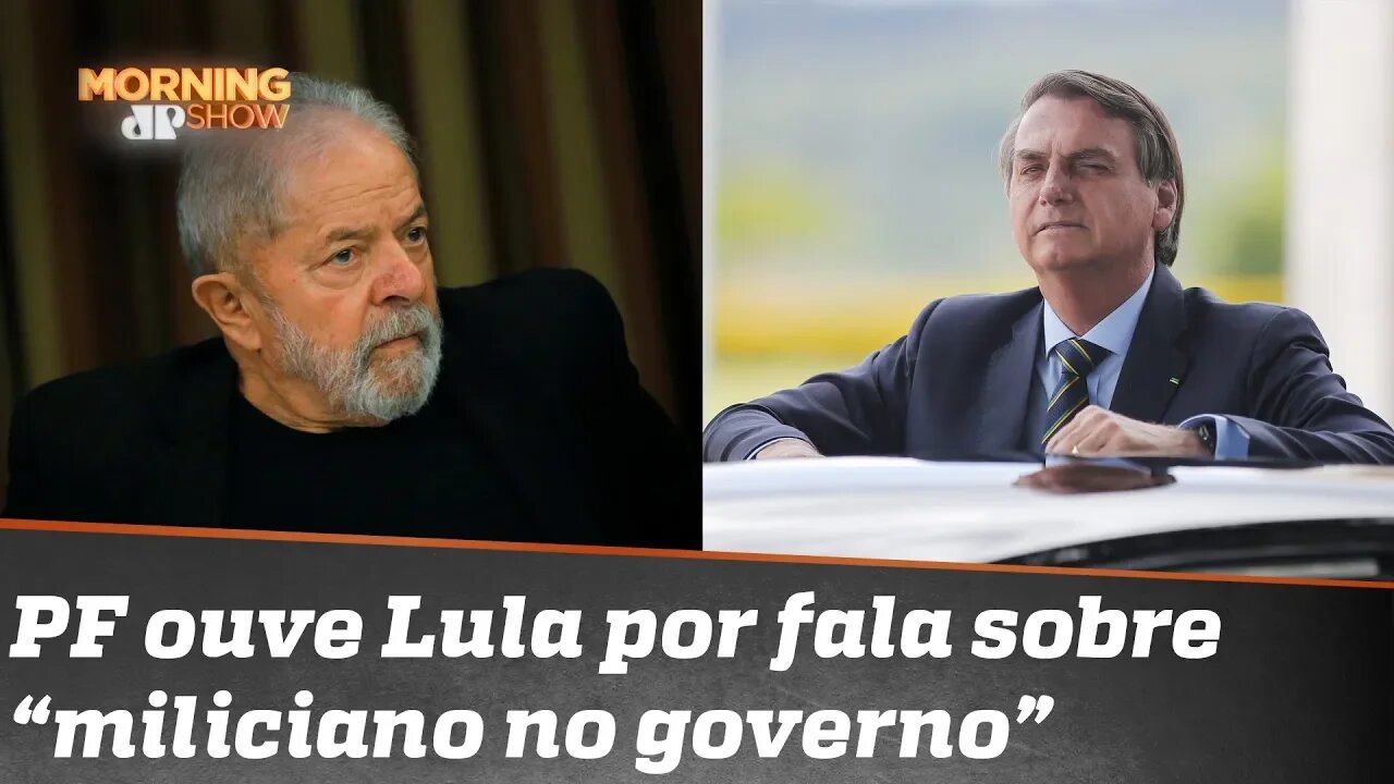 PF ouve Lula por fala sobre “miliciano no governo” — leia-se, Jair Bolsonaro?!