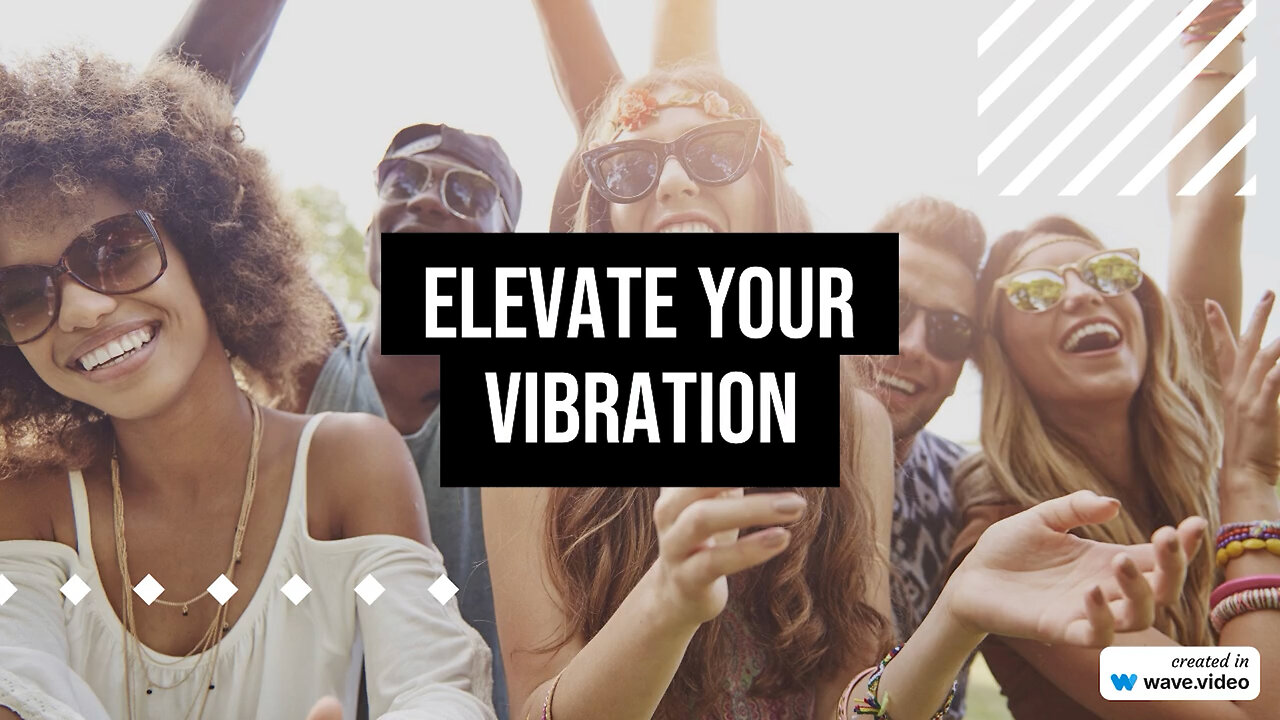 Elevate Your Vibration