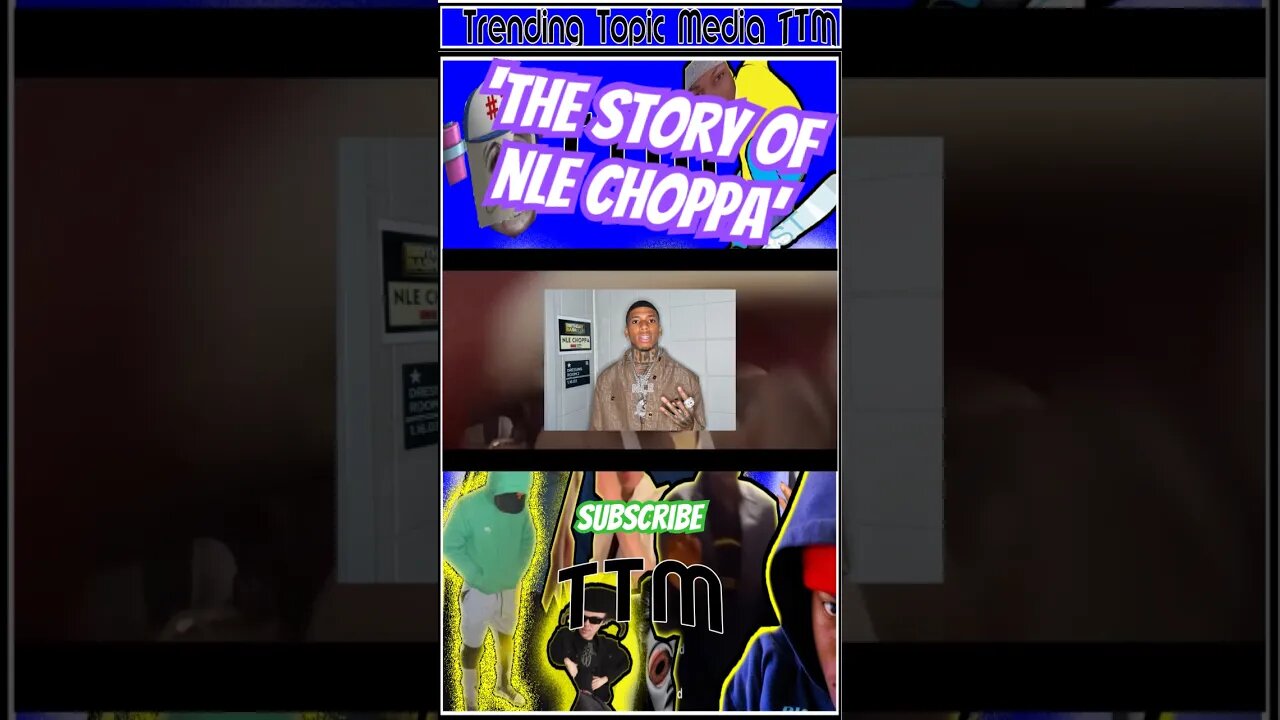 The Story of NLE CHOPPA #nlechoppa