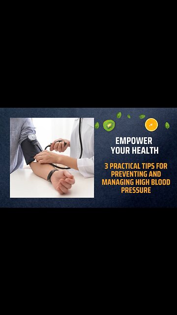 Empower Your Health: 3 Practical Tips for Preventing and Managing High Blood Pressure