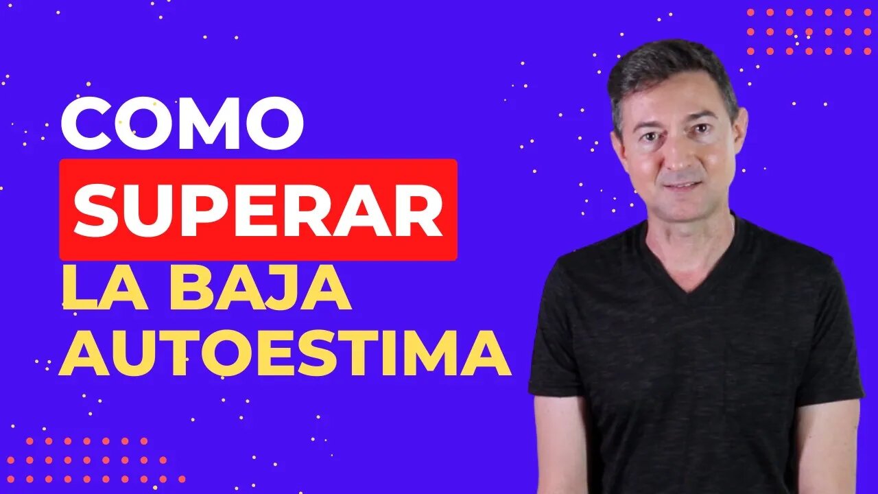 Como superar la baja autoestima