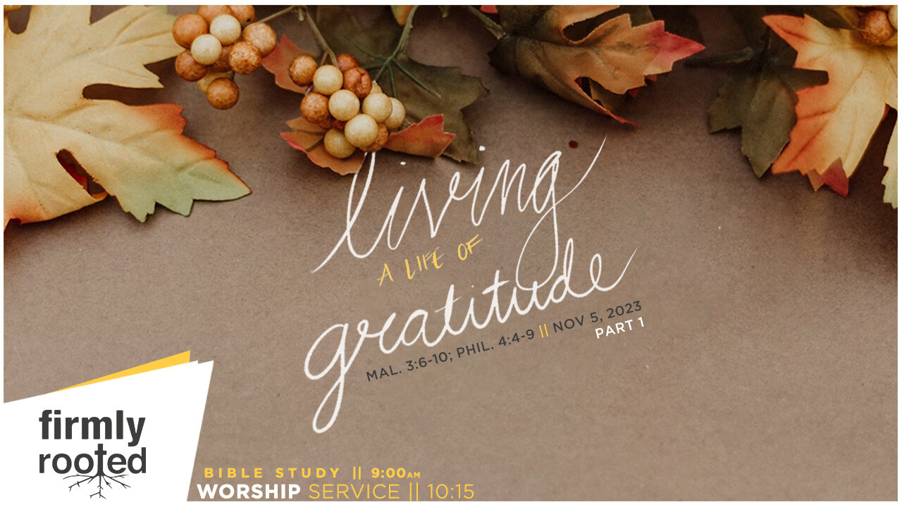 Living A Life Of Gratitude - Part 1|| November 5, 2023