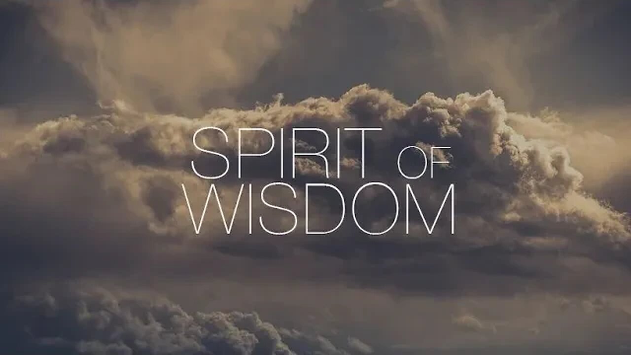 Do you have the spirit of Wisdom?