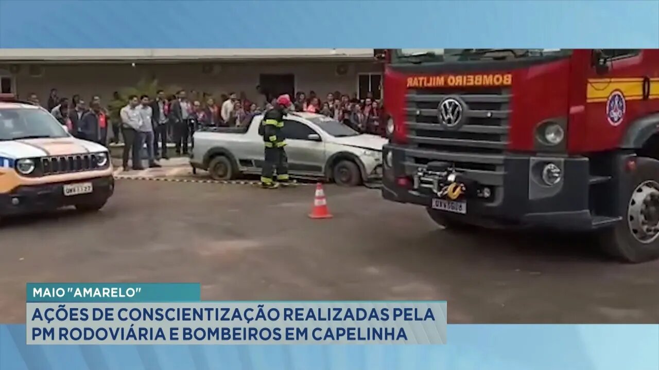 Maio Amarelo: Ações de Conscientização Realizadas pela PM Rodoviária e Bombeiros em Capelinha.