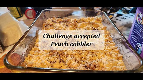 Challenge not challenge peach cobbler @kendrafullofjoy