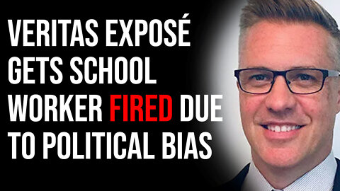 Veritas Exposé Gets School Worker FIRED Due To Political Bias, Indoctrinating Kids