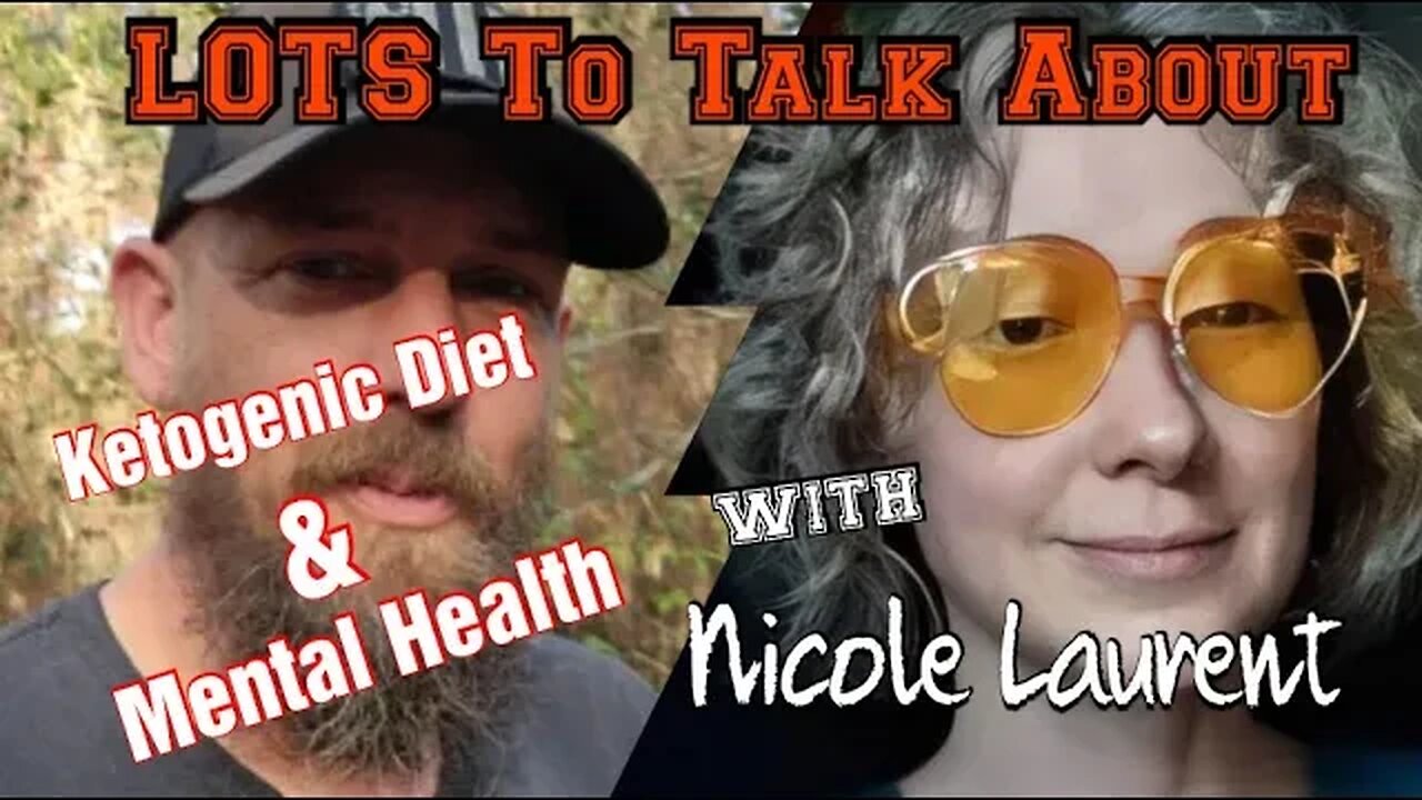 LOTS To Talk About with Nicole Laurent #keto #ketogenic #mentalillness #alternative