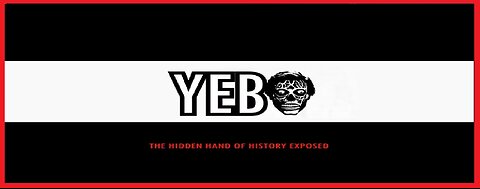 THE HIDDEN HAND OF HISTORY EXPOSED - YEBO