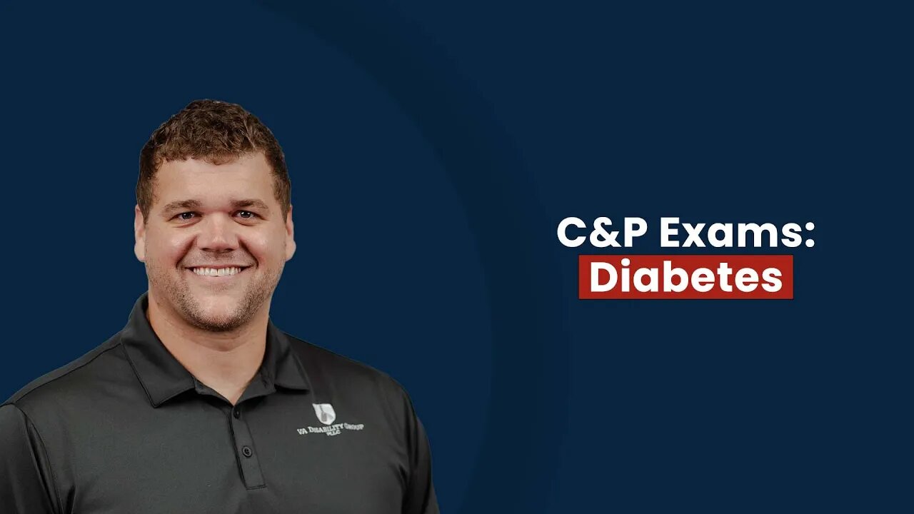 C&P Exams: Diabetes