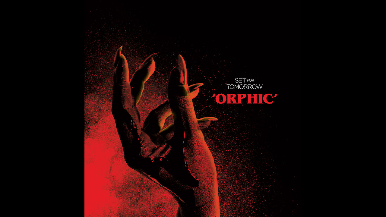 Set For Tomorrow - Orphic (Official Music Video)