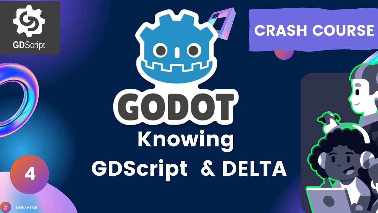 Godot 4.x – 2D Course : #4 – GDScript Course - Delta, Nodes,In-Built Functions