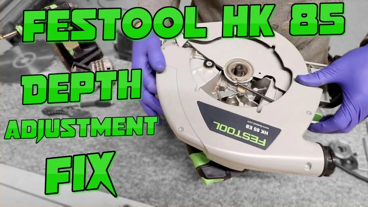 FESTOOL HK 85 Depth Adjustment Stuck? Here's The Fix