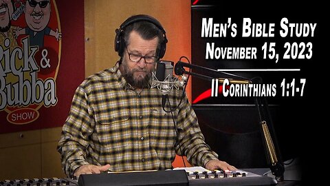 II Corinthians 1:1-7 | Men's Bible Study by Rick Burgess - LIVE - November 15, 2023