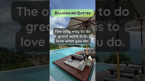 Billionaire Quotes labour of love