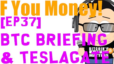 F You Money! [E37] Bitcoin Technical Analysis & Teslagate! Tesla Sold 10% of Total Bitcoin Holdings!