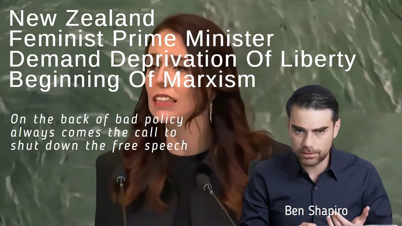 Ben Shapiro, New Zealand Feminist Prime Minister Calls For Censorship So People Can't Discuss Issues