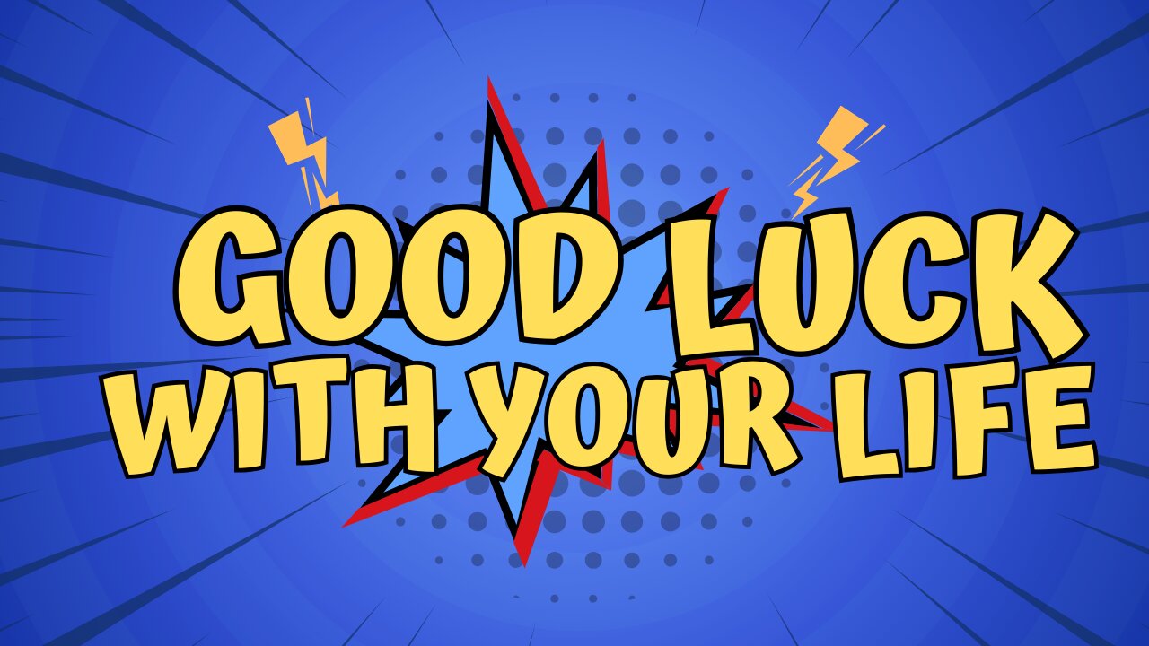 Good Luck With Your Life Episode 96