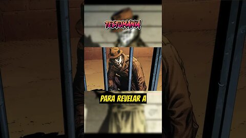 RORSCHACH BUSCA PELA VERDADE