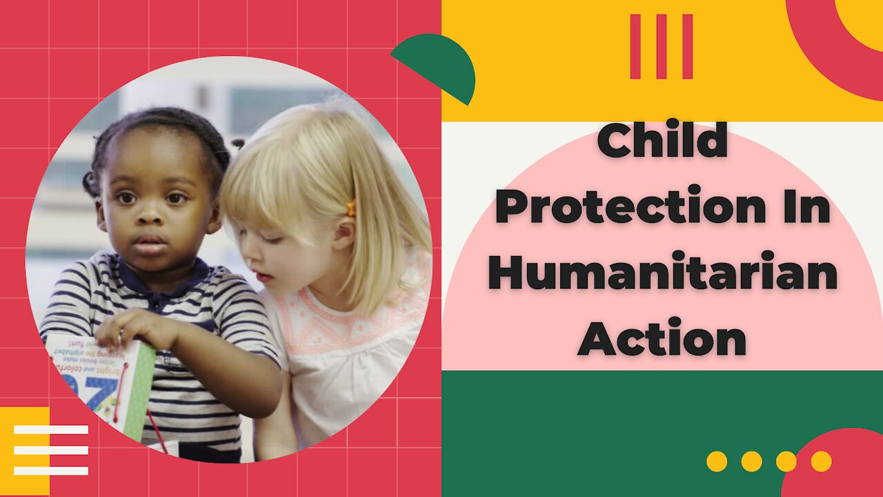 Child Protection In Humanitarian Action