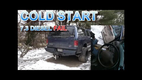 COLD START FAIL 7.3L DIESEL EXCURSION