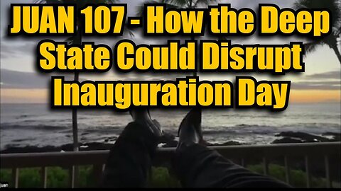 Joan O' Savin 107: How the Deep State Could Disrupt Inauguration Day!