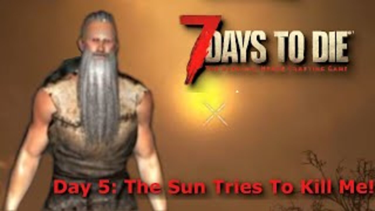 7 Days To Die Alpha 18.4 | Day 5: I need To Cool Off!