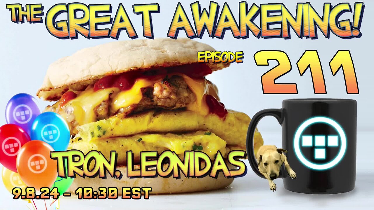 🚨9.8.24 - 10:30 EST - The Great Awakening Show! - 211 - Tron & Leonidas🚨