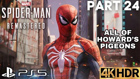 Marvel's Spider-Man Remastered Gameplay Walkthrough Part 24 | PS5 | 4K HDR (No Commentary Gaming)