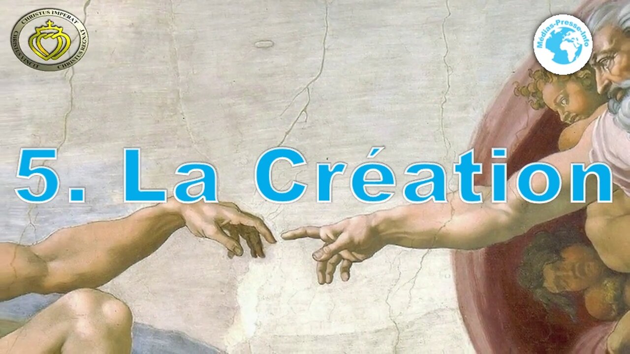 Cours de catéchisme 5 • La Création
