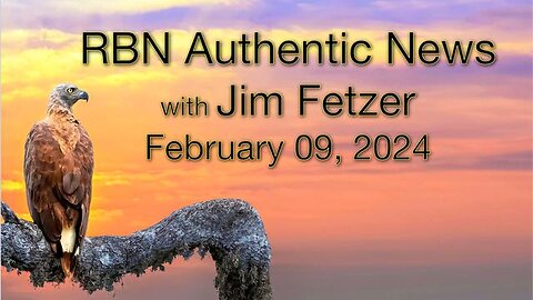 RBN Authentic News (9 February 2024)