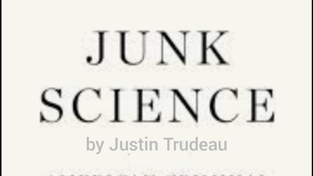 Junk Science - Garbage Gov't, Stupid Libtard, Criminal Politician...