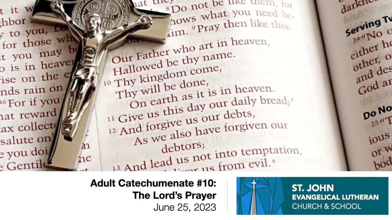 Adult Catechumenate #10: The Lord’s Prayer — June 25, 2023