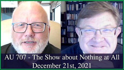 Anglican Unscripted 707 - The Show about Nothing at All.